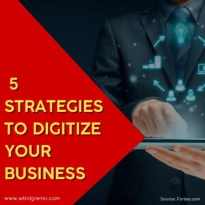 5 Strategies to Digitize Your Business